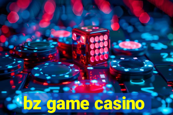 bz game casino